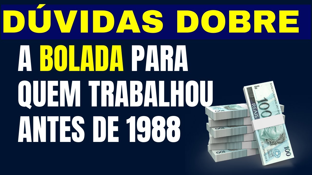 DÚVIDAS SOBRE A BOLADA PARA QUEM TRABALHOU ANTES DE 1988 / TEMA 1150 DO ...