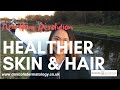 New Year Resolution for Healthier Skin &amp; Hair