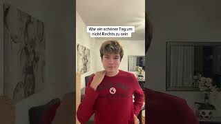 War ein schöner Tag um nicht Rechts zu sein #viral #politik #fyp #viralvideo #fürdich