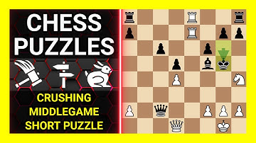 Chess Puzzles to Practice. Themes: Crushing, Middlegame, Short puzzle. Learn Chess