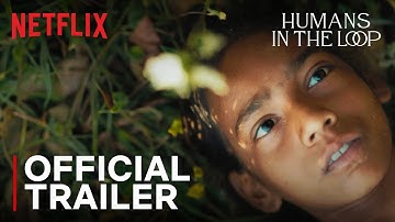 Humans In The Loop | Official Trailer | Netflix India