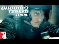 Tamil: Dhoom:3 - Teaser | Aamir Khan | Abhishek Bachchan | Katrina Kaif | Uday Chopra