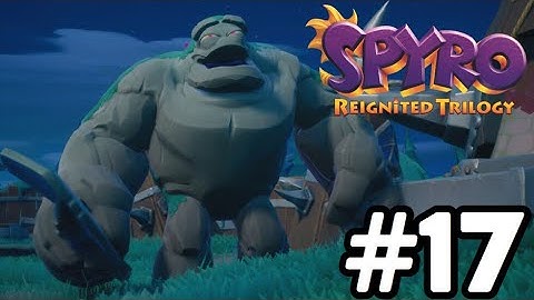 Spyro Reignited Trilogy Gameplay Walkthrough Part 17 - FRACTURE HILLS! (Let