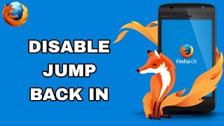 How To Disable Jump Back In On Firefox App | Step By Step