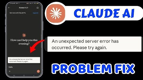 An Unexpected Server Error Has Occurred. please try again Claude AI Problem || Claude Chat Error 