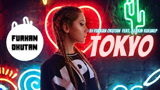 DJ Furkan Okutan & DJ Ekin Kulualp - Tokyo (Original Mix) Resimi