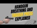 Handgun Breathing and Trigger Press Explained