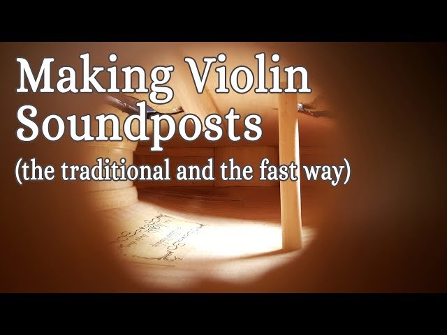 Making Violin Soundposts (the traditional and the fast way) class=