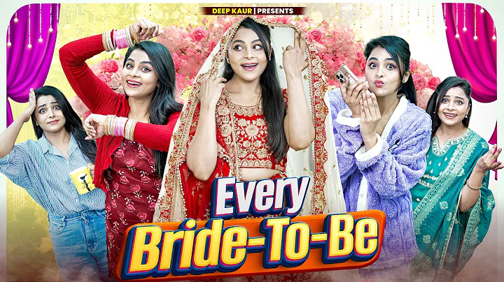 Every Bride-To-Be | Wedding Season | Deep Kaur