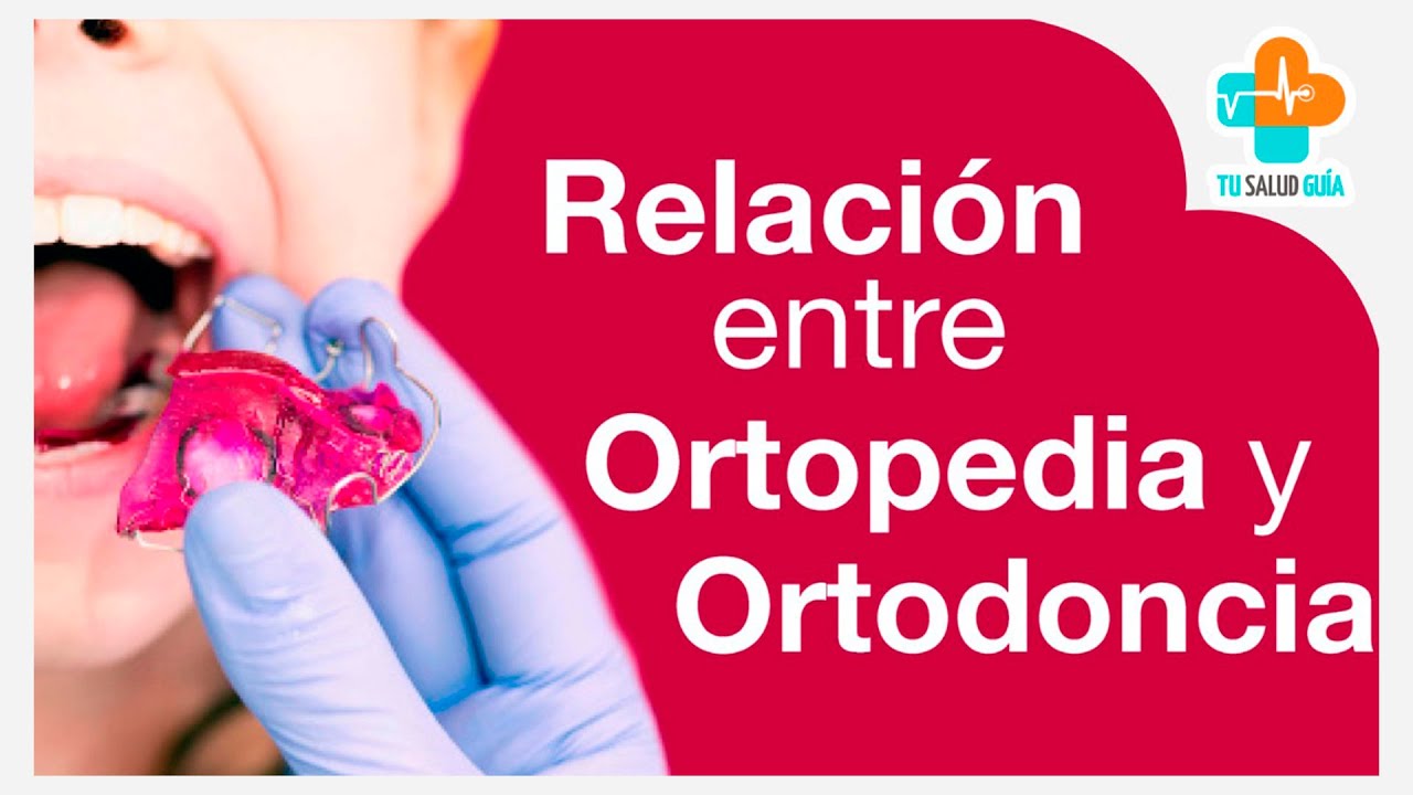 Relación Entre Ortopedia Y Ortodoncia Tu Salud Guía Youtube 