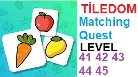 Tiledom - Matching Quest Level 41 42 43 44 45