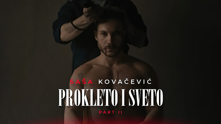 Saša Kovačević - Prokleto i sveto | Part 2 (Official Video || 2024)