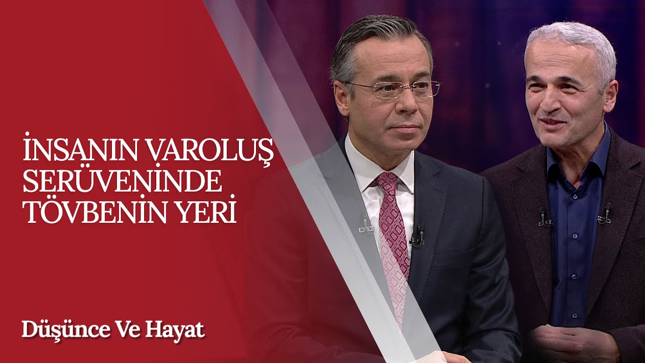 İnsanın Varoluş Serüveninde Tövbenin Yeri | Düşünce ve Hayat (32. Bölüm)