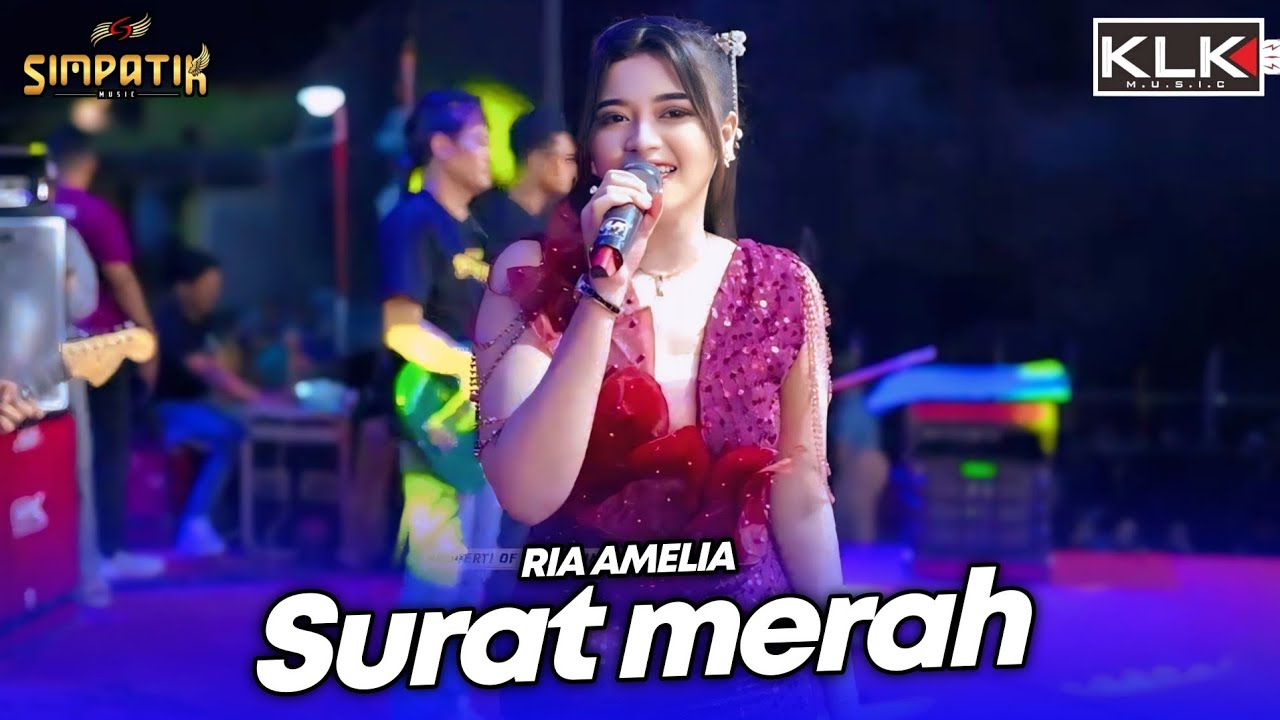 SURAT MERAH - RIA AMELIA - LIVE SIMPATIK MUSIC KLK AUDIO - JOGOROTO SAMBIREJO JOMBANG