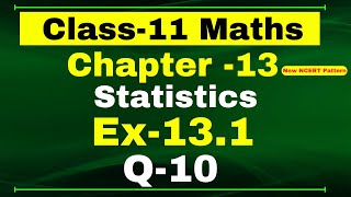 Ex-13.1 Q-10 Class 11 Maths Chapter 13 ( Statistics ) NCERT Maths