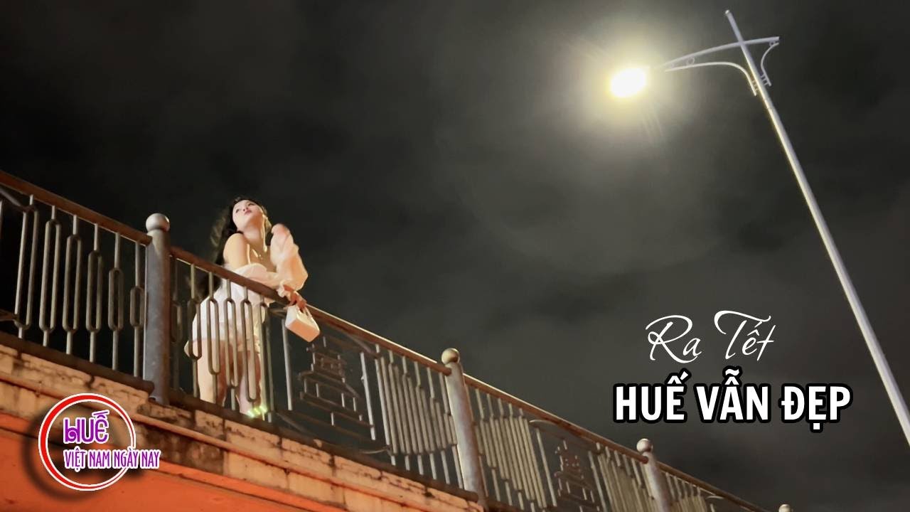 Huế đẹp dịu dàng - người Huế phương xa đầy tràn yêu thương về quê hương | HUẾ VIỆT NAM NGÀY NAY