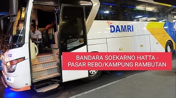 Damri Bandara Soetta - Kampung Rambutan. Driver Spek Peluru Malam