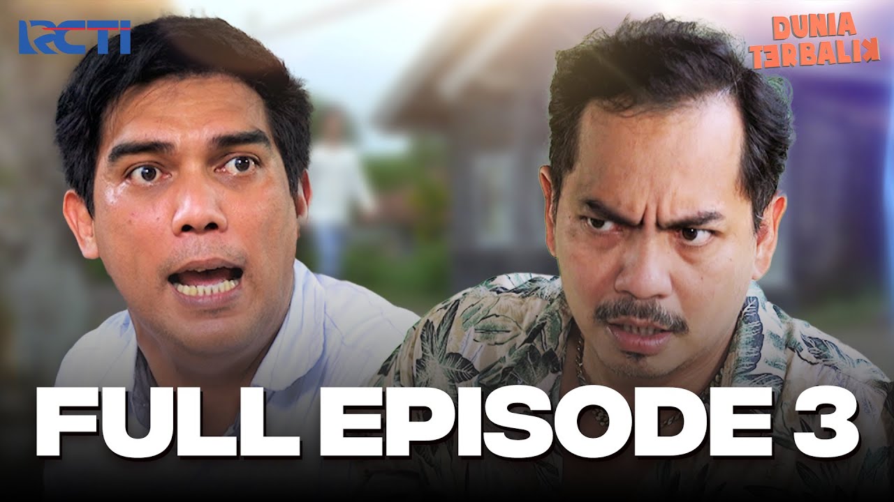 FULL EPISODE 3 DUNIA TERBALIK | DRAMA SERIES