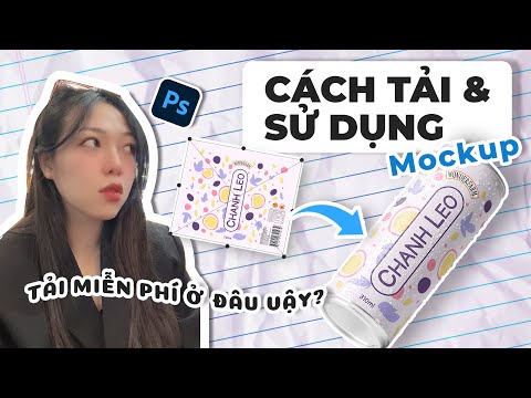 CÁCH TẢI & HƯỚNG DẪN SỬ DỤNG MOCKUP trong thiết kế đồ hoạ bằng Photoshop