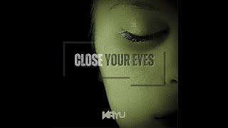 KAYU - Close You're Eyes (Extended Mix) [ #freedownload ]