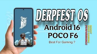 ​🚀 THE NEW KING? | DERPFEST OS ANDROID 16 | Ultimate Gaming &amp; Performance!