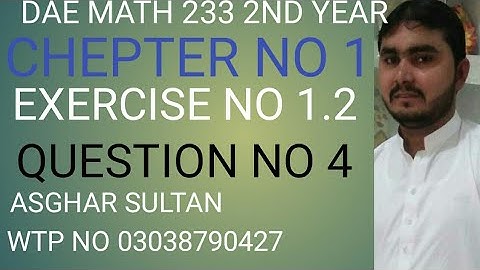 dae math 233 2nd year chapter no 1 exercise no 1.2 question no 4