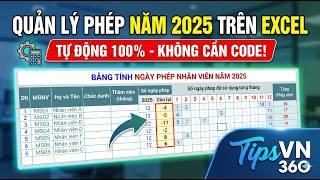 P36 - Cách tạo File Quản lý Nghỉ phép Nhân viên tự động 100% trên Excel | Mẫu 2025