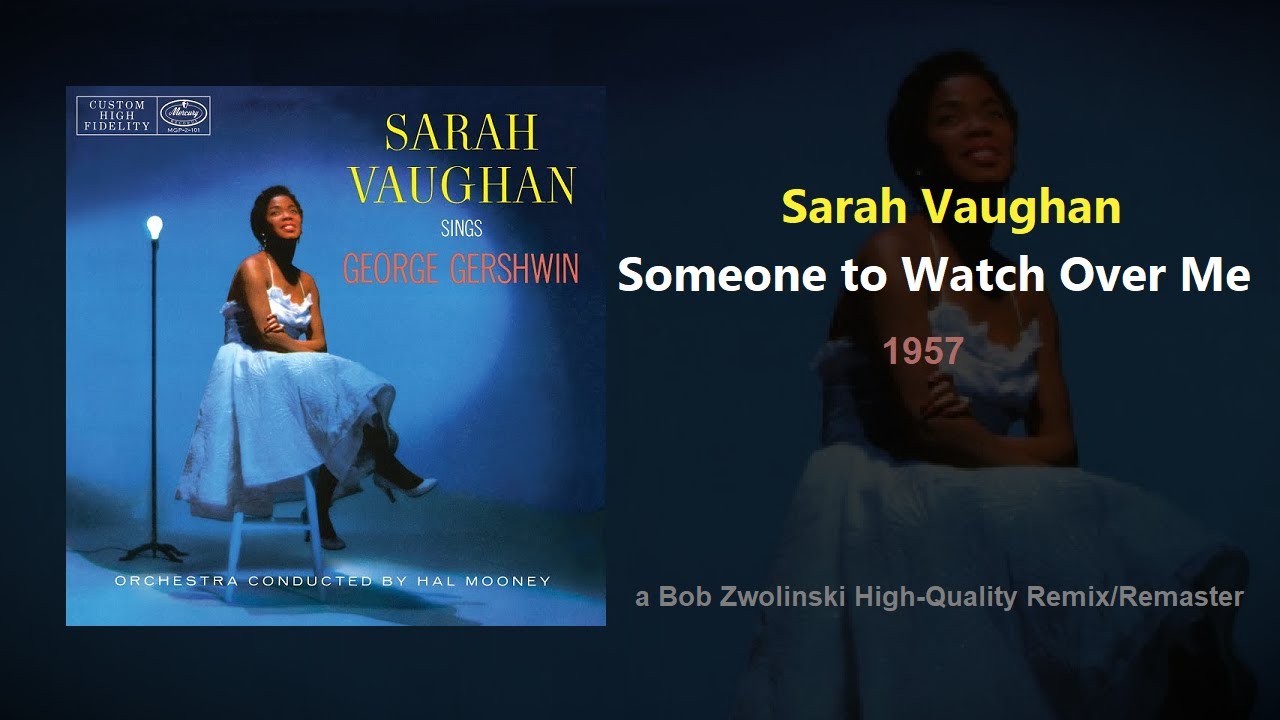 Sarah Vaughan – Someone to Watch Over Me – 1957 [HQ Remix/Remaster]
