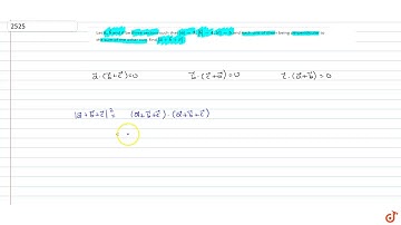 Let ` vec a , vec b` and ` vec c` be three vectors such that `| vec a|=3,| vec b|=4,| vec c|=5` ...