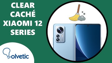 Clear cache Xiaomi 12, Xiaomi 12X y Xiaomi 12 Pro ✔️