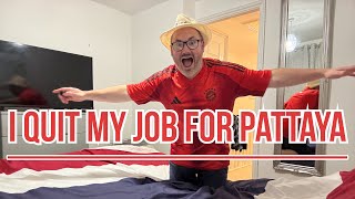 Big Announcement | I quit my job to move to Pattaya Thailand
