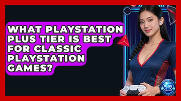 What PlayStation Plus Tier Is Best For Classic PlayStation Games? - Blue Button Gaming