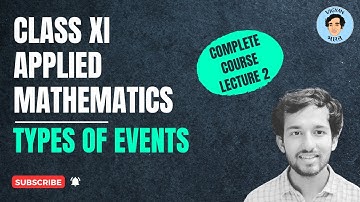 Types of Events Probability class 11 applied maths | Lecture 2 |  Vigyan Bharat | Nikhil Raghav