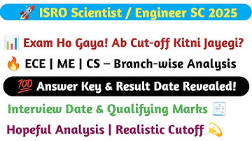 ISRO RESULT 2025 | ISRO Scientist/Engineer SC 2025 | Expected Cut-off, Answer Key & Result Date 