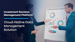 Investment Decision Management Platform - Cloud-Native Data Management Solution