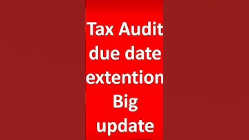 Tax audit Due date extension update | #tax #itrduedate #duedateextended #taxauditduedateextention