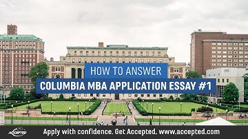 Answering Columbia Business School Application Essay #1
