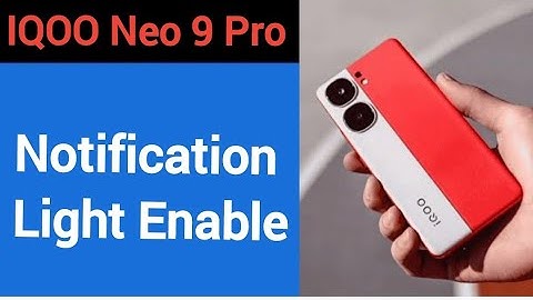 How to enable notification light, IQOO Neo 9 pro me notification light enable kaise karen, lighting