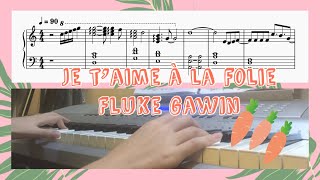 Je t’aime à la folie- Fluke Gawin Piano Cover / Tutorial ใครคืออองชองเต Enchante OST