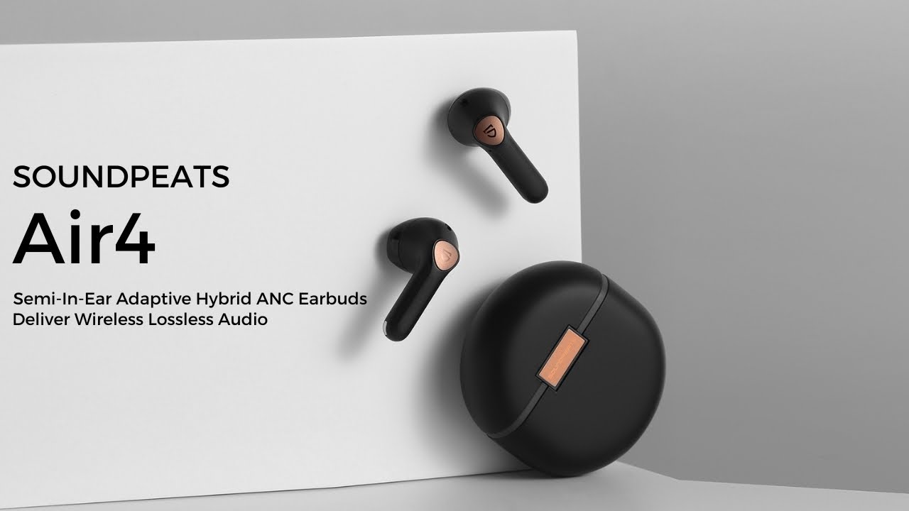 NEW  SOUNDPEATS Air4 Semi-In-Ear Earbuds Deliver Wireless Lossless Audio 