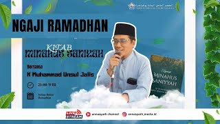 Live Streaming Ngaji Kitab Minahus Saniyah Bersama K Muhammad Unsul Jalis  Ramadhan 1446 Hijriyah