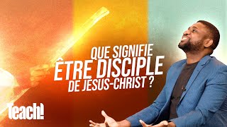 Que signifie être disciple de Jésus-Christ ? - Teach! - Athoms Mbuma