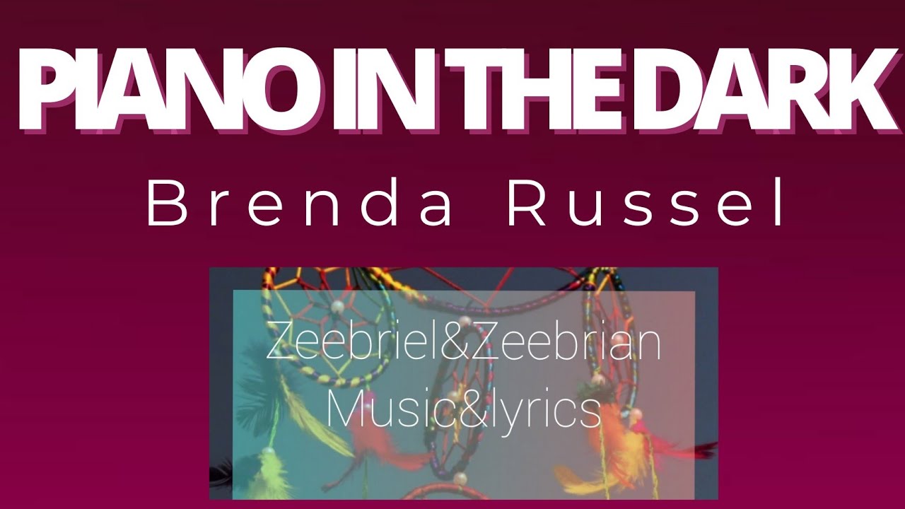 PIANO IN THE DARK BRENDA RUSSEL YouTube
