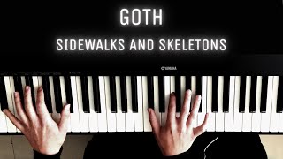 Goth - Sidewalks and Skeletons [PIANO COVER + SHEET MUSIC]