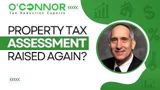 Property Tax Assessment Raised Again? | O