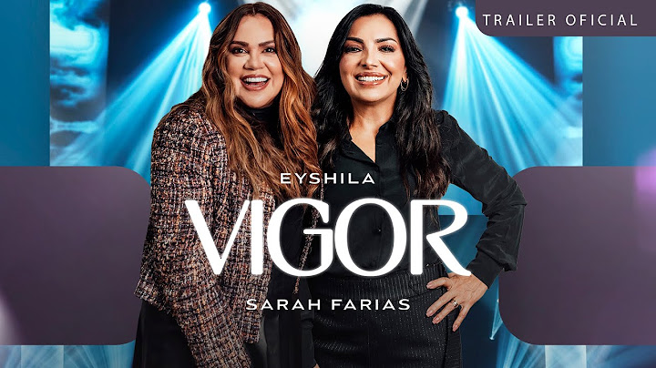 Eyshila e Sarah Farias - Vigor (Trailer Oficial)
