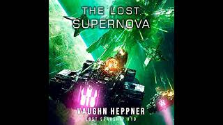 The Lost Supernova: Lost Starship Series, Book 10, Vaughn Heppner - Part 1