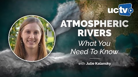 Atmospheric Rivers: What You Need To Know