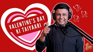 Valentine’s Day Ki Taiyaari | RJ Naved