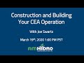 March 2020 webinar - Building and Constructing your CEA Operation